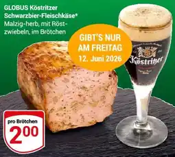 Globus GLOBUS Köstritzer Schwarzbier-Fleischkäse Angebot