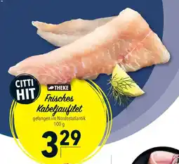 CITTI Markt Frisches Kabeljaufilet Angebot