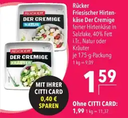 CITTI Markt Rücker Friesischer Hirtenkäse Der Cremige Angebot