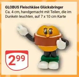Globus GLOBUS Fleischkäse Glücksbringer Angebot