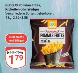 Globus GLOBUS Pommes frites, Kroketten oder Wedges Angebot