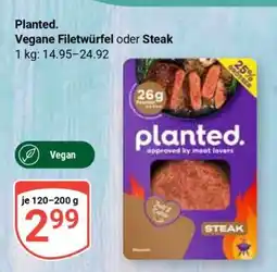 Globus Planted. Vegane Filetwürfel oder Steak Angebot