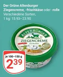 Globus Der Grüne Altenburger Ziegencreme, -frischkäse oder -rolle Angebot