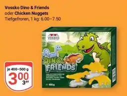 Globus Vossko Dino & Friends oder Chicken Nuggets Angebot