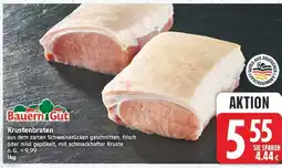 E-Center Bauern gut krustenbraten Angebot