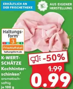 Kaufland K-WERTSCHÄTZE Kochhinterschinken Angebot