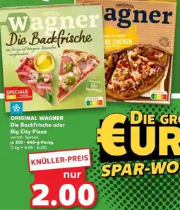 Kaufland ORIGINAL WAGNER Die Backfrische oder Big City Pizza Angebot
