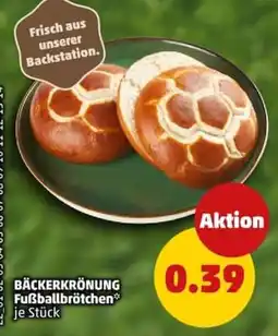 PENNY BÄCKERKRÖNUNG Fußballbrötchen Angebot