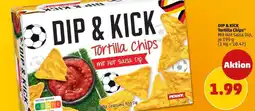 PENNY DIP & KICK Tortilla Chips Angebot
