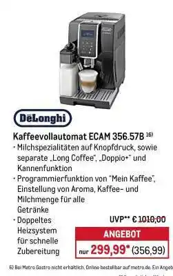 METRO DeLonghi Kaffeevollautomat ECAM 356.57B Angebot