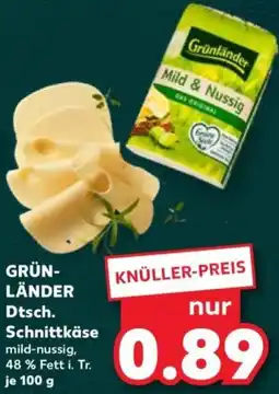 Kaufland GRÜNLÄNDER Dtsch. Schnittkäse Angebot