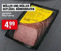 Handelshof MÜLLER UND MÜLLER GEFLÜGEL RÖMERBRATEN Angebot