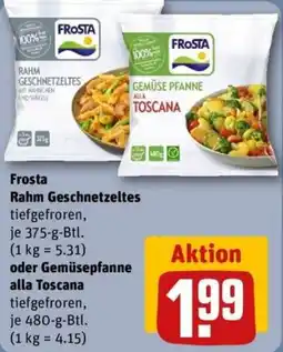 REWE Frosta Rahm Geschnetzeltes oder Gemüsepfanne alla Toscana Angebot