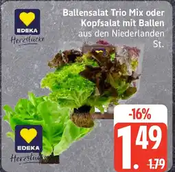 Edeka EDEKA Herzstud Ballensalat Trio Mix oder Kopfsalat mit Ballen Angebot