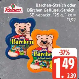 Edeka Reinert Bärchen-Streich oder Bärchen Geflügel-Streich Angebot