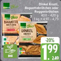 Edeka Dinkel Krusti, Baguettebrötchen oder Roggenbrötchen Angebot