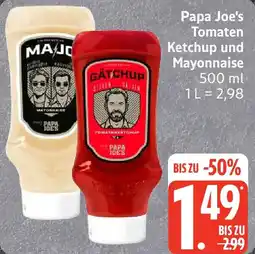 Edeka Papa Joe's Tomaten Ketchup und Mayonnaise Angebot