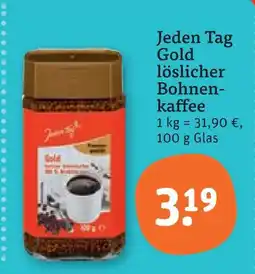 tegut Jeden tag gold löslicher bohnenkaffee Angebot