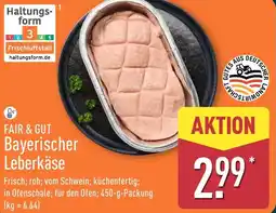 Aldi Nord FAIR & GUT Bayerischer Leberkäse Angebot
