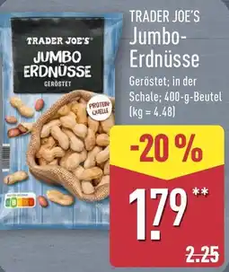 Aldi Nord TRADER JOE'S Jumbo- Erdnüsse Angebot