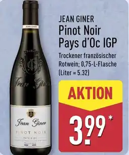 Aldi Nord JEAN GINER Pinot Noir Pays d'Oc IGP Angebot