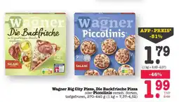 Scheck-in-Center Wagner Big City Pizza, Die Backfrische Pizza oder Piccolinis Angebot