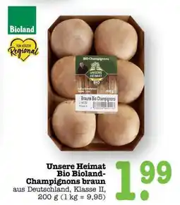 Scheck-in-Center Unsere Heimat Bio Bioland-Champignons braun Angebot