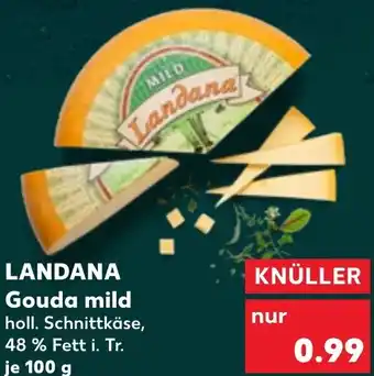 Kaufland LANDANA Gouda mild Angebot