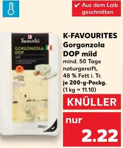 Kaufland K-FAVOURITES Gorgonzola DOP mild Angebot