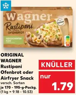 Kaufland ORIGINAL WAGNER Rustipani Ofenbrot oder Airfryer Snack Angebot
