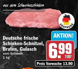 HIT Deutsche frische Schinken-Schnitzel, Braten, Gulasch Angebot