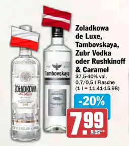 HIT Zoladkowa de Luxe, Tambovskaya, Zubr Vodka oder Rushkinoff & Caramel Angebot