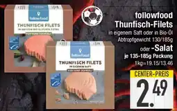 E-Center followfood Thunfisch-Filets Angebot