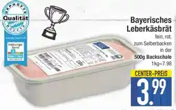 E-Center Bayerisches Leberkäsbrät Angebot