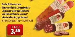 Mix Markt Grobe Brühwurst aus Schweinefleisch ,,Drogobycka"/ ,,Kijowska" Angebot