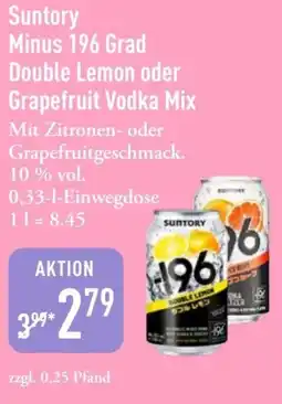 Galeria Markthalle Suntory Minus 196 Grad Double Lemon oder Grapefruit Vodka Mix Angebot
