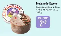 Galeria Markthalle Fontina oder Roccolo Angebot