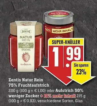 Scheck-in-Center Zentis Natur Rein 75% Fruchtauffstrich Oder Aufstrich 50% Weniger Zucker Angebot