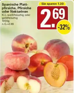 WEZ Spanische Plattpfirsiche, Pfirsiche oder Nektarinen Angebot