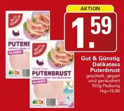 WEZ Gut & Günstig Delikatess Putenbrust Angebot