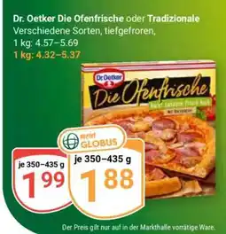 Globus Dr. Oetker Die Ofenfrische oder Tradizionale Angebot