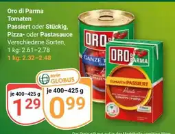 Globus Oro di Parma Tomaten Passiert oder Stückig, Pizza- oder Pastasauce Angebot