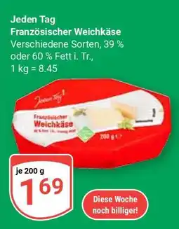 Globus Jeden Tag Französischer Weichkäse Angebot