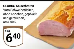 Globus GLOBUS Kaiserbraten Angebot