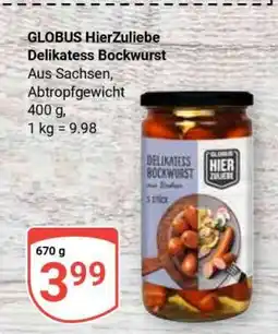 Globus GLOBUS HierZuliebe Delikatess Bockwurst Angebot