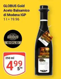 Globus GLOBUS Gold Aceto Balsamico di Modena IGP Angebot