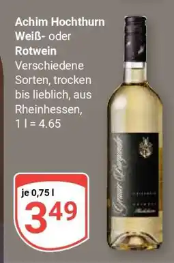 Globus Achim Hochthurn Weiß- oder Rotwein Angebot