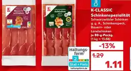 Kaufland K-CLASSIC Schinkenspezialität Angebot