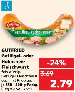 Kaufland GUTFRIED Geflügel- oder Hähnchen Fleischwurst Angebot