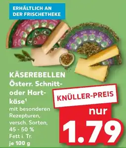 Kaufland KÄSEREBELLEN Österr. Schnitt oder Hartkäse Angebot